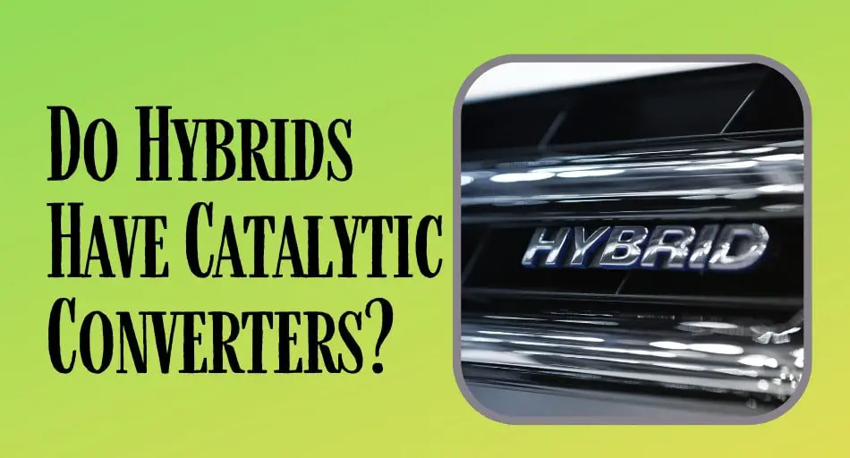 Do Hybrids Have Catalytic Converters