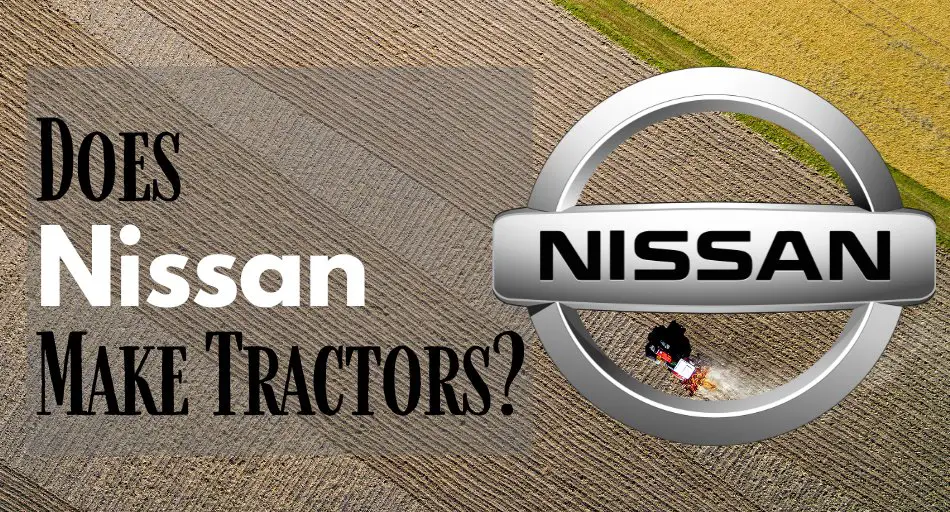 Does Nissan Make Tractors