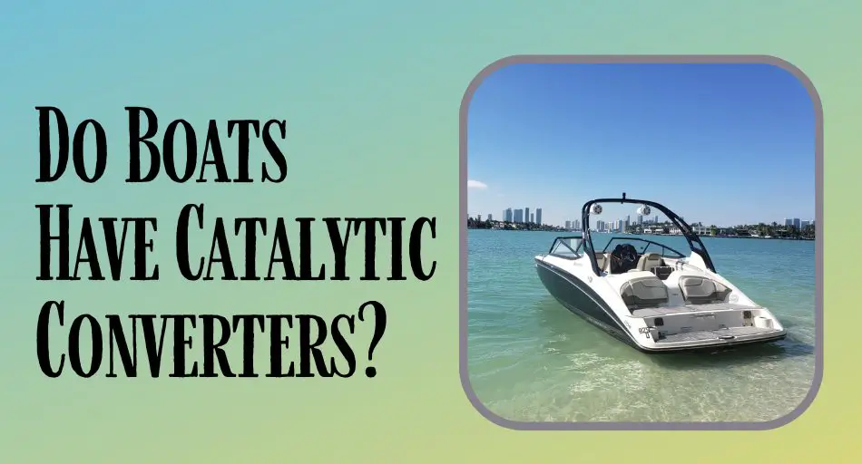 Do Boats Have Catalytic Converters