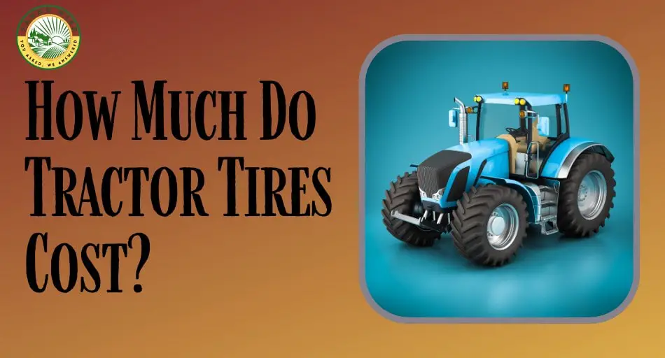How Much Do Tractor Tires Cost