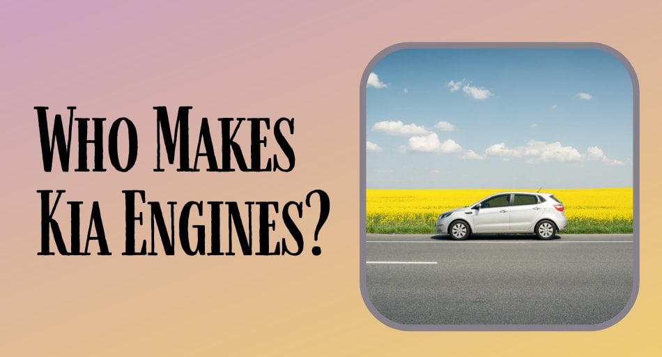 Who Makes Kia Engines