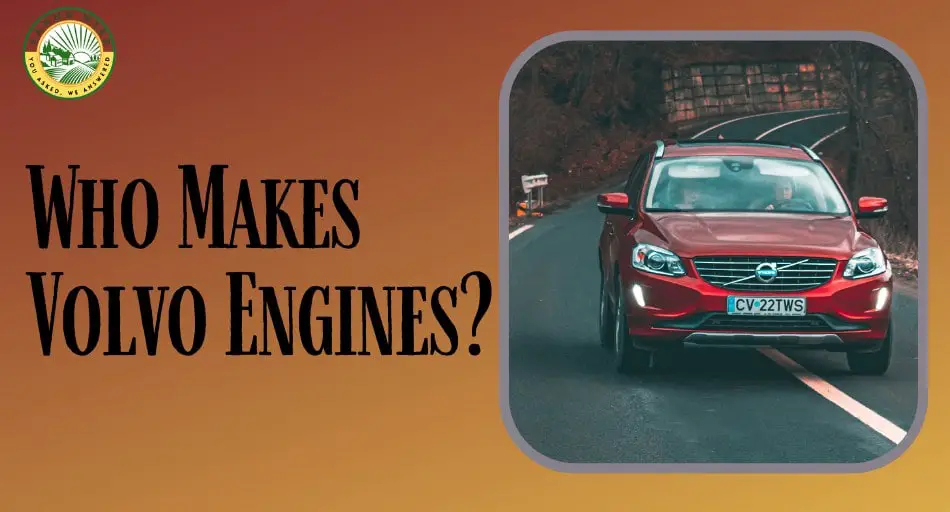 Who Makes Volvo Engines