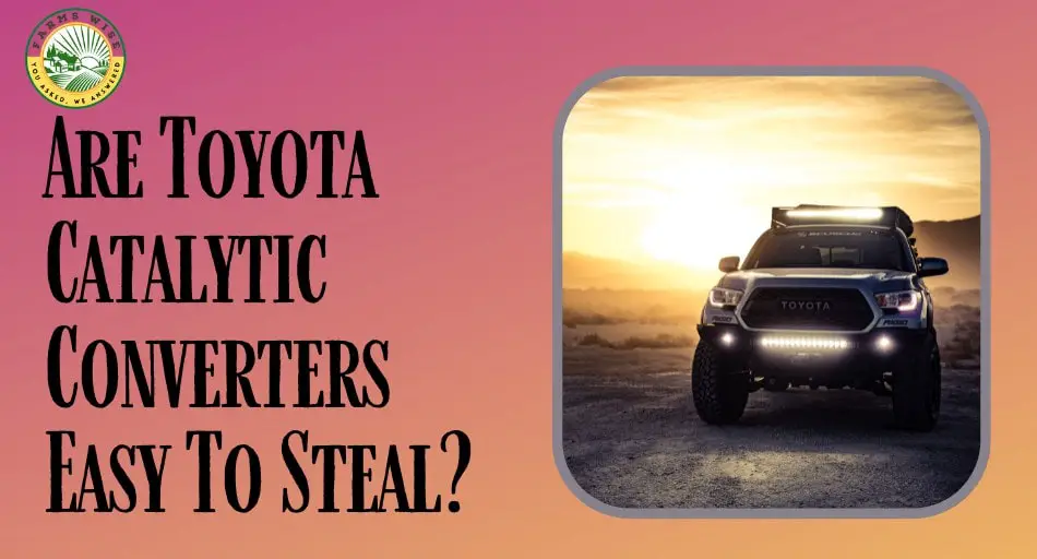 Are Toyota Catalytic Converters Easy To Steal