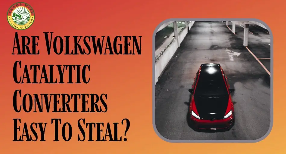 Are Volkswagen Catalytic Converters Easy To Steal