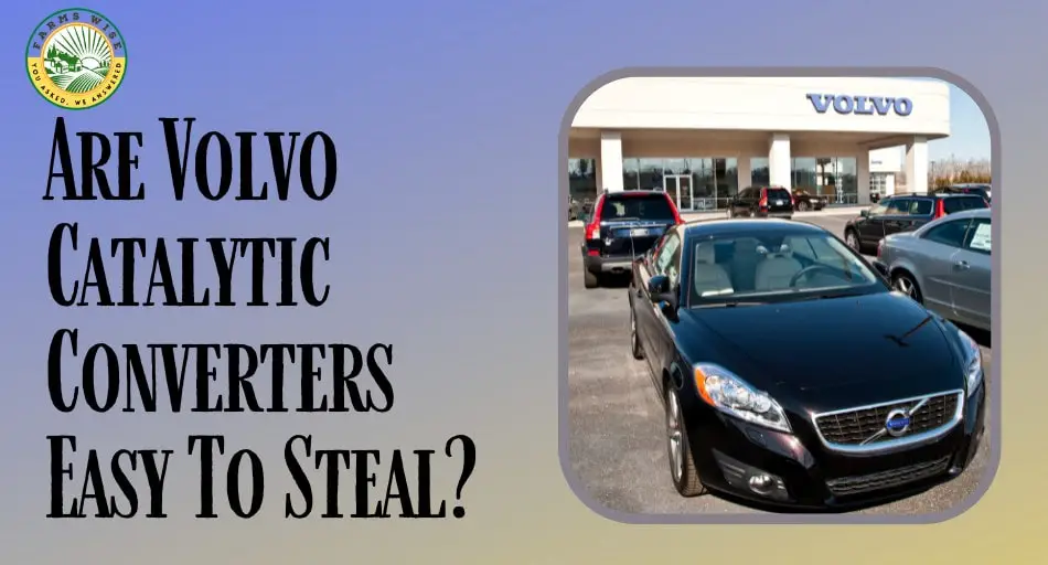 Are Volvo Catalytic Converters Easy To Steal
