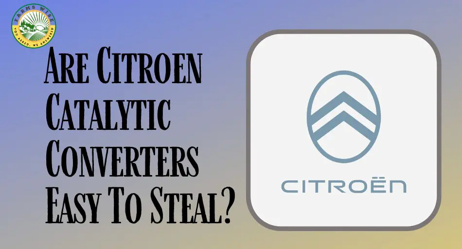 Are Citroen Catalytic Converters Easy To Steal?