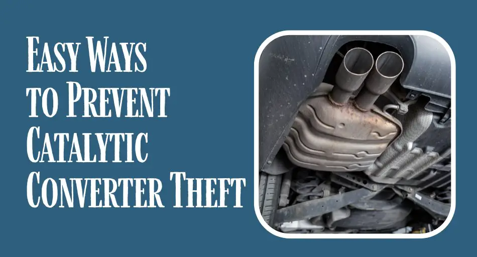 Easy Ways to Prevent Catalytic Converter Theft