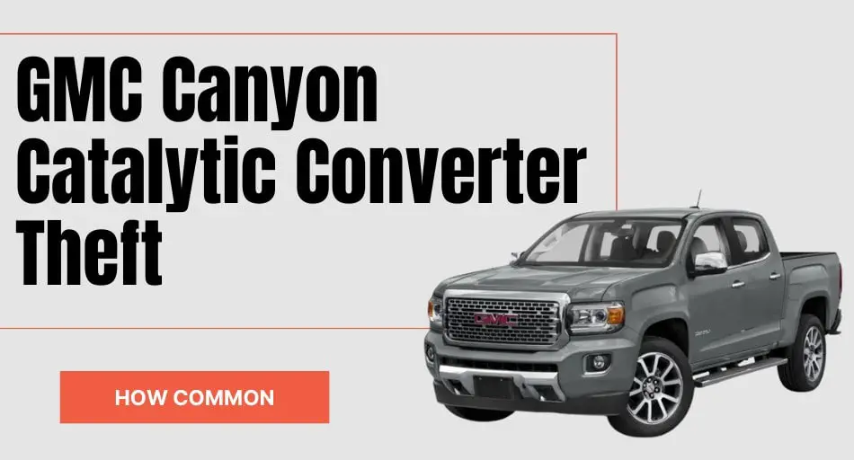 GMC Canyon Catalytic Converter Theft