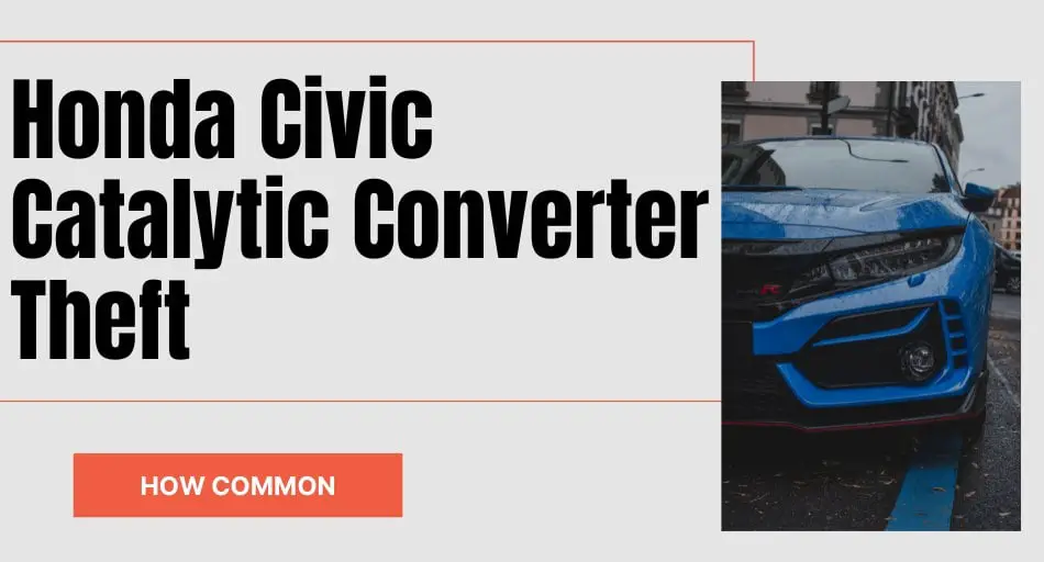 Honda Civic Catalytic Converter Theft