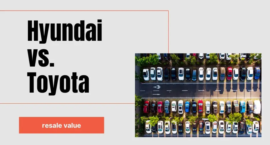 Hyundai Resale Value vs. Toyota