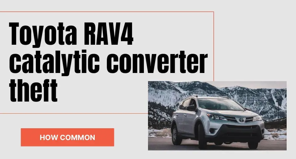 Toyota RAV4 catalytic converter theft