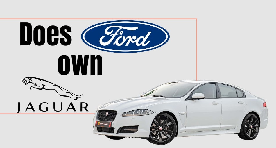 Does Ford Own Jaguar