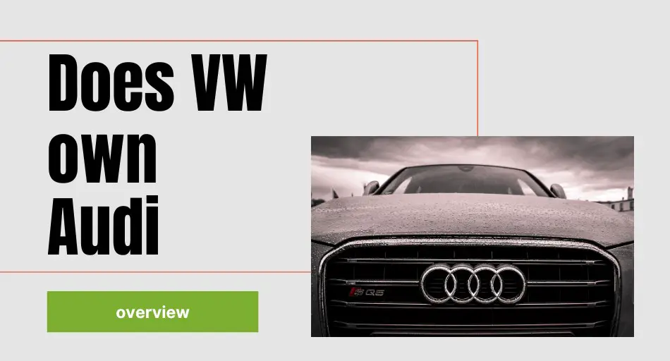 Does Volkswagen Own Audi