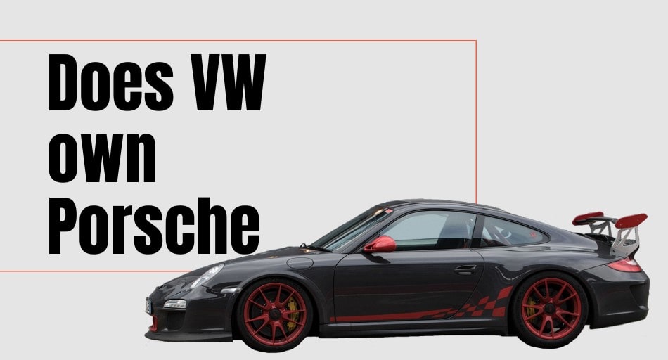Does Volkswagen Own Porsche