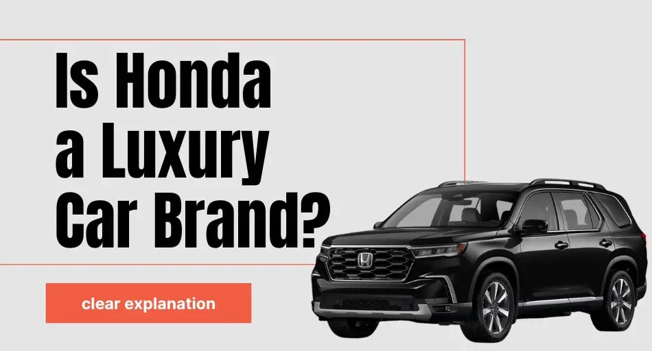 Is Honda a Luxury Car Brand