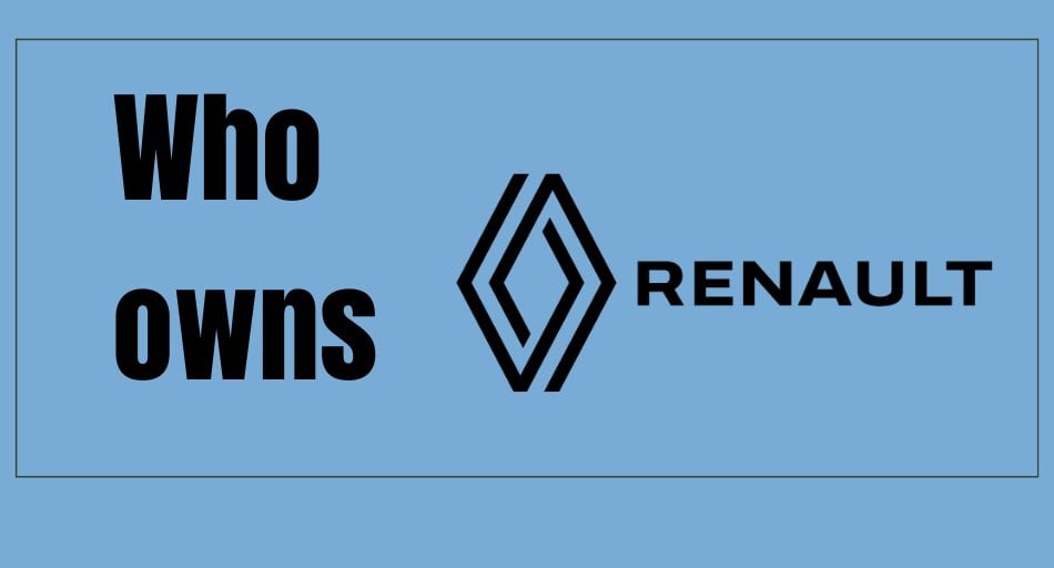 Who owns Renault?